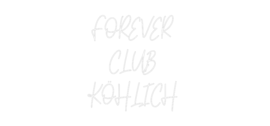 Custom neon sign FOREVER 
CLU...