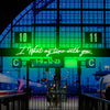 I want my time with you' neon light
