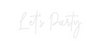 Custom neon sign Let's Party