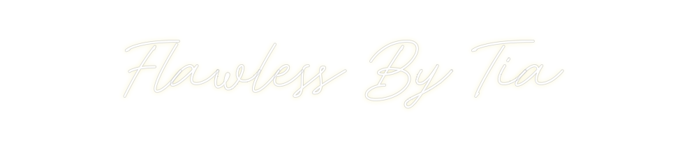 Custom neon sign Flawless By Tia
