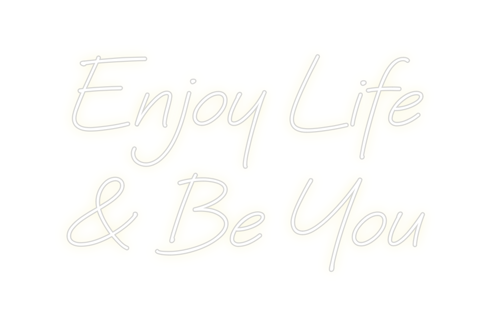 Custom neon sign Enjoy Life
&...