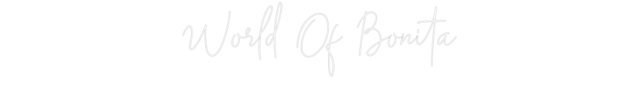 Custom neon sign World Of Bonita