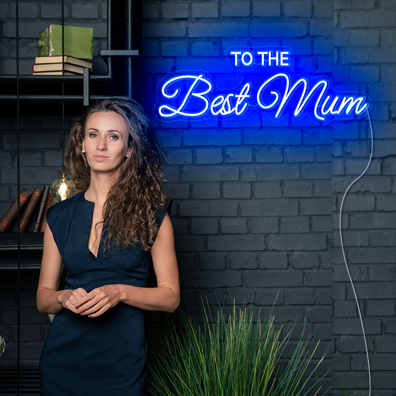 To the best mum neon gifts