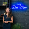 To the best mum neon gifts